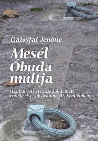 Gálosfai Jenőné - Mesél Óbuda múltja