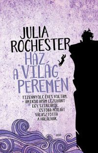 Julia Rochester - Ház a világ peremén