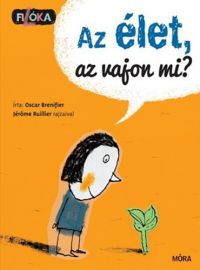 Oscar Brenifier - Az élet, az vajon mi?