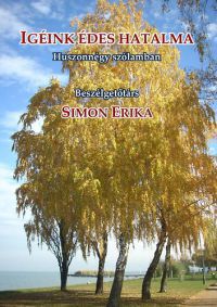 Simon Erika - Igéink édes hatalma