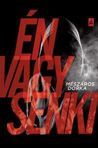 Mészáros Dorka - Én vagy senki