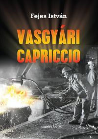 Fejes István - Vasgyári Capriccio