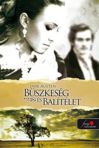 Jane Austen - Büszkeség és balítélet