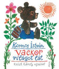 Kormos István - Vackor világot lát