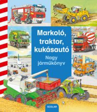 Daniela Prusse - Markoló, traktor, kukásautó