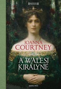 Joanna Courtney - A walesi királyné