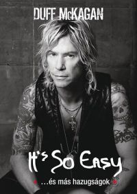 Duff McKagan - It's So Easy ...és más hazugságok 