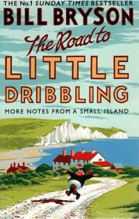 Bill Bryson - The Road to Little Dribbling
