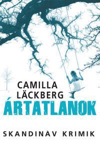 Camilla Lackberg - Ártatlanok