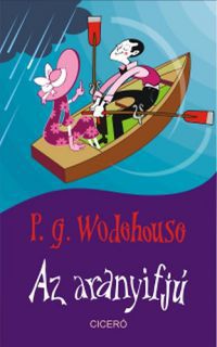 P. G. Wodehouse - Az aranyifjú