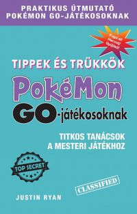 Ryan Justin - Tippek és trükkök Pokémon GO-játékosoknak