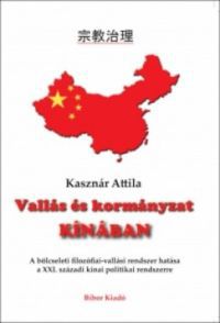 Kasznár Attila - Vallás és kormányzat Kínában
