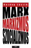 Marx, marxizmus, szocializmus