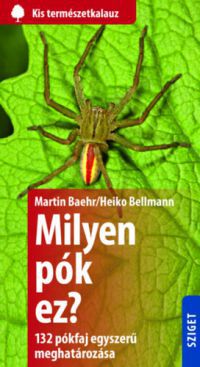 Heiko Bellmann; Martin Baehr - Milyen pók ez?