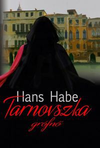 Hans Habe - Tarnovszka grófnő