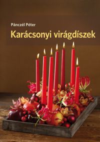 Pánczél Péter - Karácsonyi virágdíszek