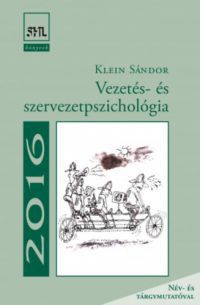 Klein Sándor - Vezetés- és szervezetpszichológia