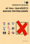 Kérdések és válaszok az 1944-1949 közötti magyar történelemről