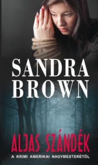 Sandra Brown - Aljas szándék
