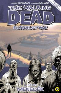 Robert Kirkman - The Walking Dead - Élőhalottak 3.