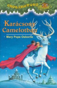 Mary Pope Osborne - Karácsony Camelotban