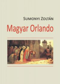Sumonyi Zoltán - Magyar Orlando