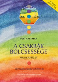 Tori Hartman - A csakrák bölcsessége - Munkafüzet