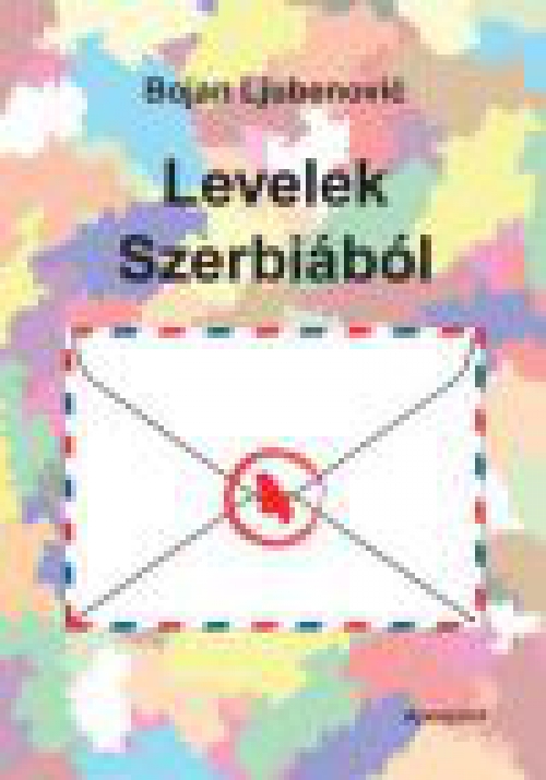 Levelek Szerbiából