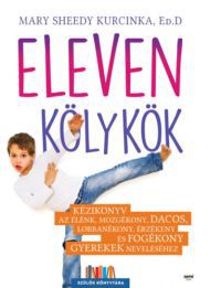 Mary Sheedy Kurcinka, Ed.D - Eleven kölykök