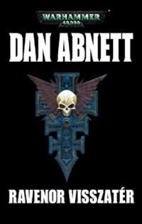 Dan Abnett - Ravenor visszatér