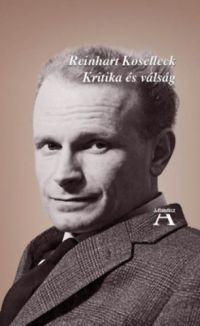 Reinhart Koselleck - Kritika és válság