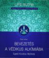 Bevezetés a védikus alkímiába