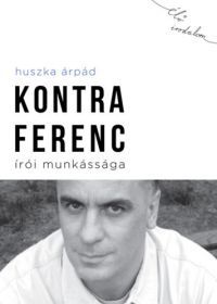 Huszka Árpád - Kontra Ferenc írói munkássága