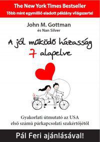 J. M. Gottman; Nan Silver - A jól működő házasság 7 alapelve