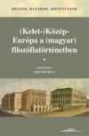 (Kelet-)Közép-Európa a (magyar) filozófiatörténetben