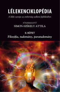 - Lélekenciklopédia - A lélek szerepe az emberiség szellemi fejlődésében - II. kötet