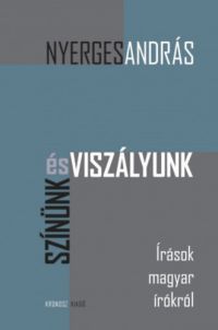 Nyerges András - Színünk és viszályunk