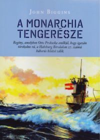 John Biggins - A Monarchia tengerésze