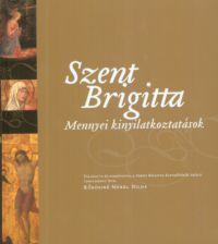  - Szent Brigitta: Mennyei kinyilatkoztatások