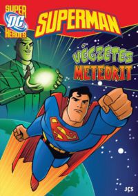 - Superman - Végzetes meteorit