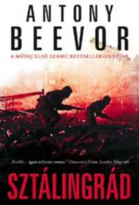 Antony Beevor - Sztálingrád