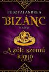 A zöld szemű kígyó - Bizánc II. könyv