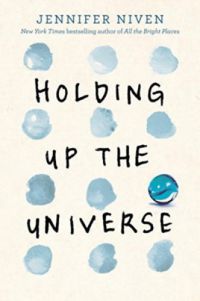 Jennifer Niven - Holding Up The Universe