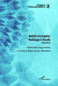 Salát Gergely (szerk.); Szilágyi Zsolt (szerk.) - Kulturális hagyomány a modern Kelet-ázsiai államban
