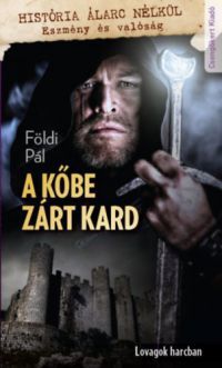 Földi Pál - A kőbe zárt kard