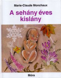 Marie-Claude Monchaux - A sehány éves kislány