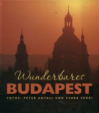Cooper Eszter - Wunderbares Budapest - Fotos: Péter Antall und Csaba Gedai