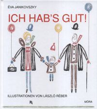 Janikovszky Éva - Ich hab's gut!