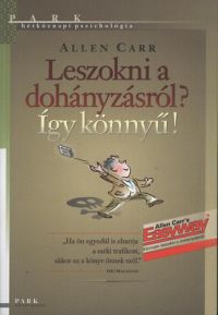 Allen Carr - Leszokni a dohányzásról? Így könnyű!