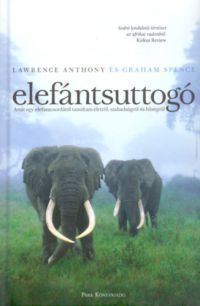 Anthony Lawrence; Graham Spence - Elefántsuttogó
